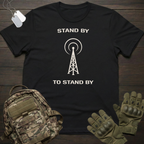 Stand By T-Shirt