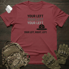 Your Left  T-Shirt