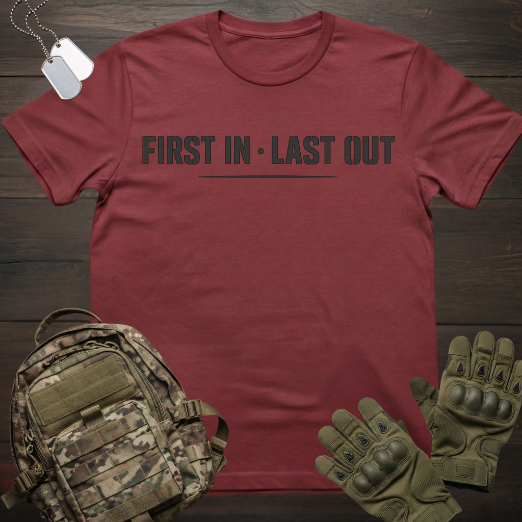 First In Last Out T-Shirt