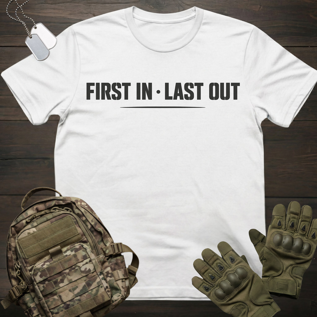 First In Last Out T-Shirt
