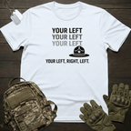 Your Left  T-Shirt